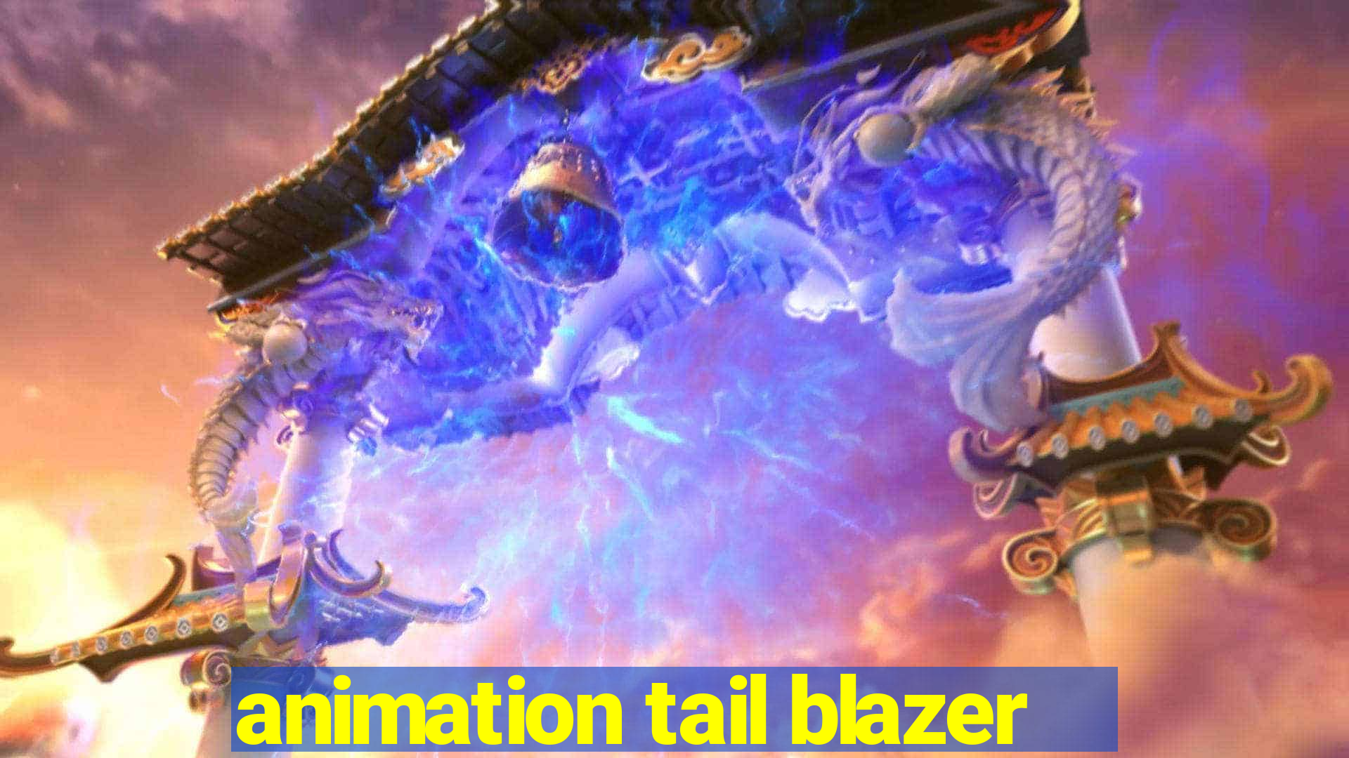 animation tail blazer